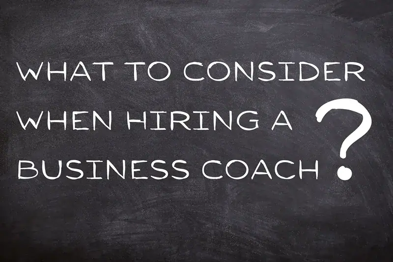 What to Consider When Hiring a Business Coach?