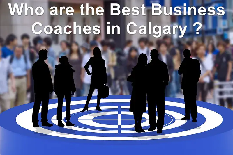 Who are the Best Business Coaches in Calgary, Alberta?